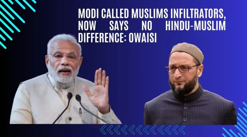 Modi Called Muslims Infiltrators